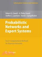 Probabilistic Networks and Expert Systems: Exact Computational Methods for Bayesian Networks