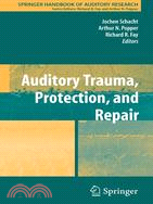 Auditory Trauma, Protection and Repair