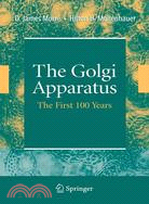 The Golgi Apparatus ─ The First 100 Years