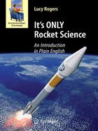 It's Only Rocket Science: An Introduction to Space Enthusiasts