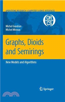 Graphs, Dioids and Semirings ─ New Models and Algorithms