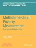 Multidimensional Poverty Measurement: Concepts and Applications