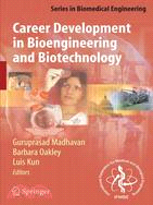 Career Development in Bioengineering and Biotechnology: Roads Well Laid and Paths Less Traveled