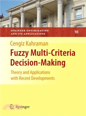 Fuzzy Multi-Criteria Decision Making ― Theory and Applications With Recent Developments