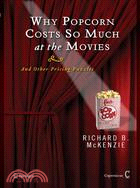 Why Popcorn Costs So Much at the Movies ─ And Other Pricing Puzzles