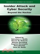 Insider Attack and Cyber Security: Beyond the Hacker