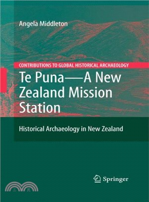 Te Puna - A New Zealand Mission Station ― Historical Archaeology in New Zealand