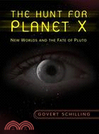 The Hunt for Planet X: New Worlds and the Fate of Pluto