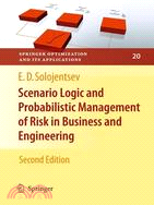 Scenario Logic And Probabilistic Management Of Risk In Business And Engineering