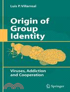 Origin of Group Identity: Viruses, Addiction and Cooperation