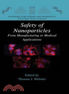 Safety of Nanoparticles: From Manufacturing to Medical Applications