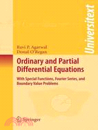 Ordinary and Partial Differential Equations: With Special Functions, Fourier Series, and Boundary Value Problems