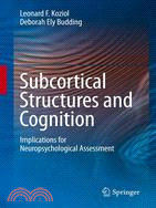 Subcortical Structures and Cognition: Implications for Neuropsychological Assessment