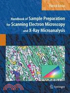 Handbook of Sample Preparation for Scanning Electron Microscopy and X-Ray Microanalysis