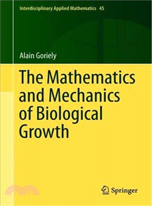 The Mathematics and Mechanics of Biological Growth