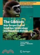 The Gibbons: New Perspectives on Small Ape Socioecology and Population Biology