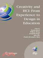 Creativity and HCI: From Experience to Design in Education: Selected Contributions from HCIEd 2007, March 29-30, 2007, Aveiro, Portugal