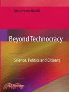 Beyond Technocracy: Science, Politics and Citizens