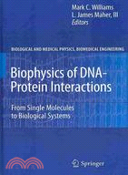 Biophysics of DNA-Protein Interactions: From Single Molecules to Biological Systems