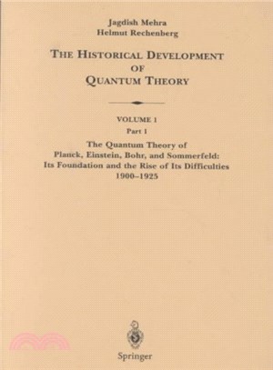 The Historical Development of Quantum Theory ─ The Quantum Theory of Planck, Einstein, Bohr, and Sommerfeld : Its Foundation and the Rise of Its Difficulties 1900-1925