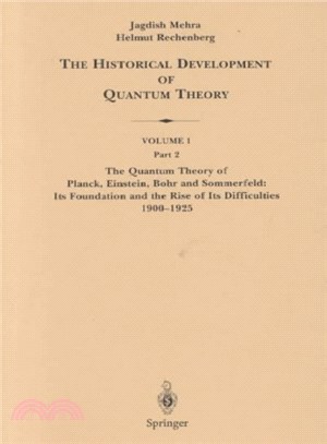 The Historical Development of Quantum Theory ― The Quantum Theory of Planck, Einstein, Bohr and Sommerfeld ; Its Foundation and the Rise of Its Diffulties 1900-1925