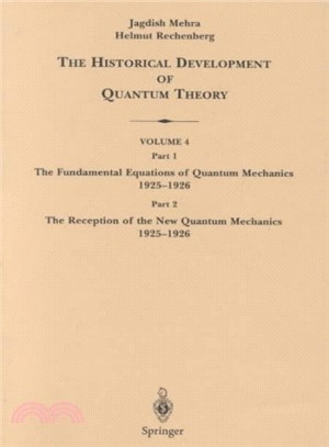 The Historical Development of Quantum Theory ─ The Fundamental Equations of Quantum Mechanics 1925-1926 : The Reception of the Quantum Mechanics 1925-1926