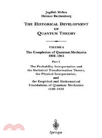 The Probability Interpretation and the Statistical Transformation Theory, the Physical Interpretation, and the Empirical and Mathematical Foundations of Quantum Mechanics 1926-1932 ─ The Probability I