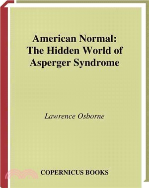 American Normal ― The Hidden World of Asperger Syndrome