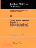 Survey Research Designs: Towards a Better Understanding of Their Costs and Benefits