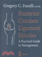 Posterior Cruciate Ligament Injuries: A Practical Guide to Management