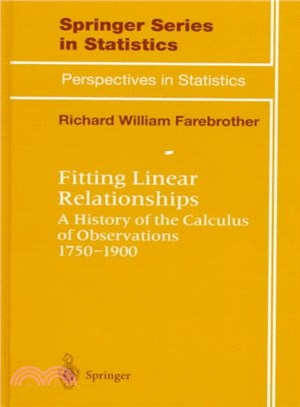 Fitting Linear Relationships ― A History of the Calculus of Observations 1750-1900