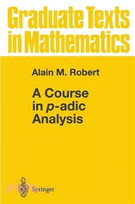 A Course in P-Adic Analysis