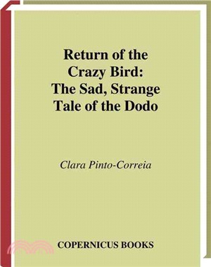 Return of the Crazy Bird ― The Sad, Strange Tale of the Dodo