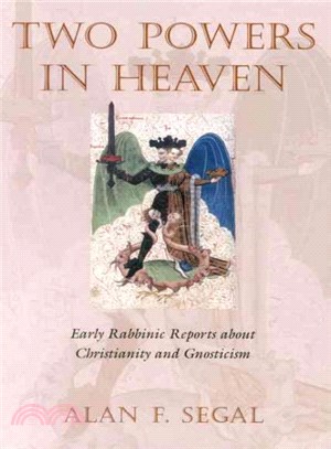 Two Powers in Heaven ─ Early Rabbinic Reports About Christianity and Gnosticism