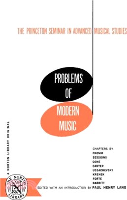 Problems of Modern Music：The Princeton Seminar in Advanced Musical Studies