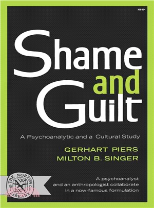 Shame and Guilt ― A Psychoanalytic and a Cultural Study