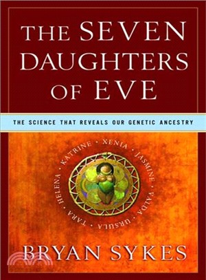 The Seven Daughters of Eve ─ The Science That Reveals Our Genetic Ancestry