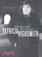 The Selected Stories of Patricia Highsmith