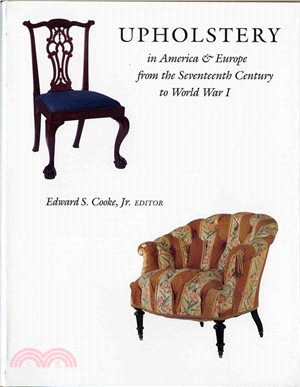 Upholstery in America and Europe from the Seventeenth Century to World War I ─ From the Seventeenth Century to World War I