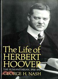 Life of Herbert Hoover—The Humanitarian, 1914-1917