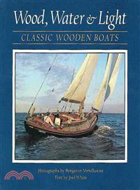 Wood, Water & Light: Classic Wooden Boats