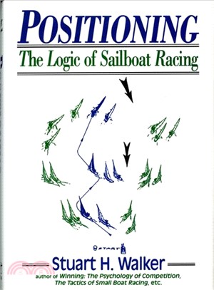 Positioning ─ The Logic of Sailboat Racing