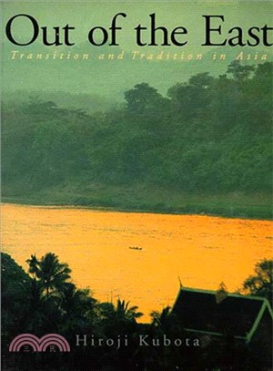 Out of the East ― Transition and Tradition in Asia