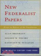 New Federalist Papers: Essays in Defense of the Constitution