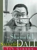 The Shameful Life of Salvador Dali