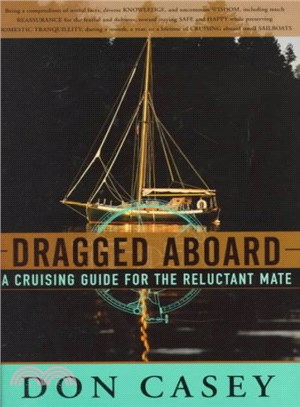 Dragged Aboard ― A Cruising Guide for the Reluctant Mate
