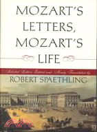 Mozart's Letters, Mozart's Life: Selected Letters