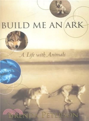 Build Me an Ark ― A Life With Animals