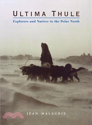 Ultima Thule ― Explorers and Natives in the Polar North
