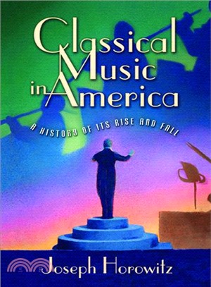 Classical Music In America: A History Of Its Rise And Fall